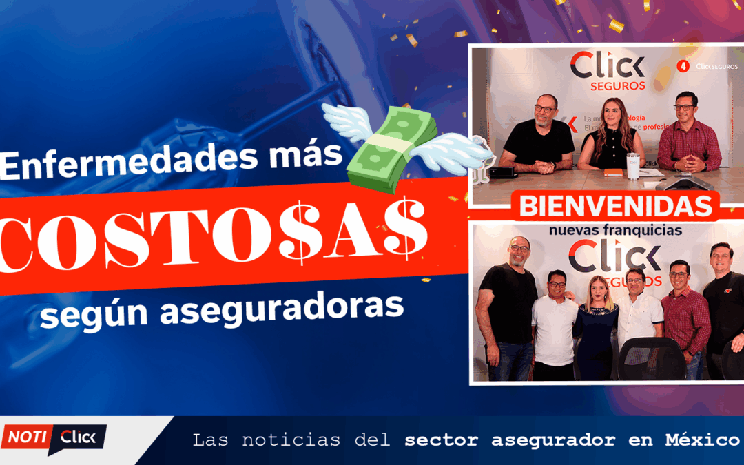 Las enfermedades más costosas para aseguradoras | Apertura Click Seguros Cancún y Cuernavaca 